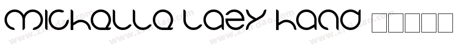 michelle lazy hand字体转换